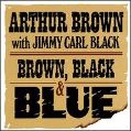 cover of Brown, Arthur with Jimmy Carl Black - Brown, Black & Blue