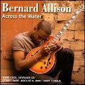 cover of Allison, Bernard - Across The Water