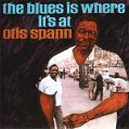 cover of Spann, Otis - The Blues Is Where It's At