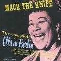 cover of Fitzgerald, Ella - The Complete Ella In Berlin: Mack The Knife