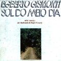 cover of Gismonti, Egberto - Sol Do Meio Dia