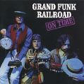 cover of Grand Funk Railroad - On Time