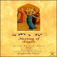 cover of Khan, Ustad Nishat & Ensemble Gilles Binchois - Meeting Of Angels