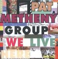 cover of Metheny, Pat Group - We Live Here