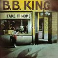 cover of King, B.B. - Take It Home