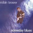cover of Trower, Robin - Someday Blues