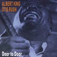 cover of King, Albert / Otis Rush - Door To Door