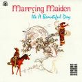 cover of It's A Beautiful Day - Marrying Maiden