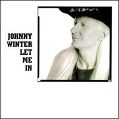 cover of Winter, Johnny - Let Me In