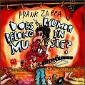 cover of Zappa, Frank - Does Humor Belong In Music