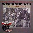 cover of Wishbone Ash - The King Will Come (Live)