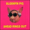 cover of Blodwyn Pig - Ahead Rings Out