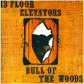 cover of 13th Floor Elevators - Bull Of The Woods