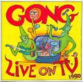 cover of Gong - Live On TV 1990