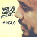 cover of Mingus, Charles - Mingus Mingus Mingus Mingus