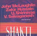 cover of McLaughlin, John / Zakir Hussain / U. Shirinivas / V. Selvaganesh - Remember Shakti: The Believer