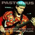 cover of Pastorius, Jaco - Live in New York City, Vol. 4: Trio 2