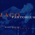 cover of Pastorius, Jaco - The Birthday Concert