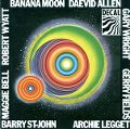 cover of Allen, Daevid - Banana Moon