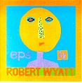 cover of Wyatt, Robert - EP's by Robert Wyatt