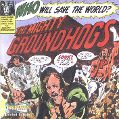 cover of Groundhogs - Who Will Save The World? The Mighty Groundhogs!