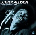 cover of Allison, Luther - Love Me Mama