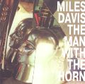 cover of Davis, Miles - The Man With The Horn