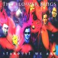 cover of Flower Kings, The - Stardust We Are