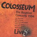 cover of Colosseum - The Reunion Concerts 1994