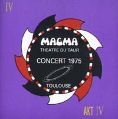 cover of Magma - Concert 1975. Théâtre du Taur, Toulouse (Akt IV)