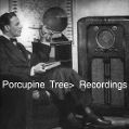 cover of Porcupine Tree - Recordings