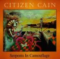 cover of Citizen Cain - Serpents In Camouflage