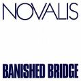 cover of Novalis - Banished Bridge