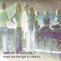 cover of Boards Of Canada - Music Has The Right To Children
