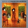 cover of Penguin Cafe Orchestra - Signs of Life