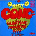 cover of Gong (Planet Gong) - Floating Anarchy (Live 1977)