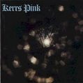 cover of Kerrs Pink - Kerrs Pink