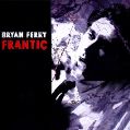 cover of Ferry, Bryan - Frantic