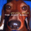 cover of Attention Deficit - The Idiot King