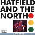 cover of Hatfield and the North - Live 1990