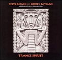cover of Roach, Steve / Jeffrey Fayman - Trance Spirits