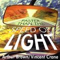 cover of Brown, Arthur / Vincent Crane - Faster Than the Speed of Light