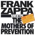 cover of Zappa, Frank & The Mothers - Frank Zappa Meets the Mothers of Prevention