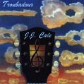 cover of Cale, J.J. - Troubadour