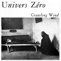 cover of Univers Zero - Crawling Wind (1979-84)