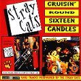 cover of Stray Cats - Cruisin' Round Sixteen Candles