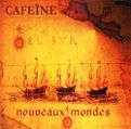cover of Caféïne - Nouveaux Mondes