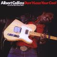 cover of Collins, Albert - Don't Lose Your Cool