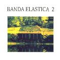 cover of Banda Elástica - Banda Elástica 2
