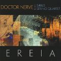 cover of Doctor Nerve with The Sirius String Quartet - Ereia